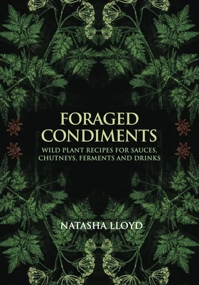 Foraged Condiments – Natasha Lloyd – boek cover