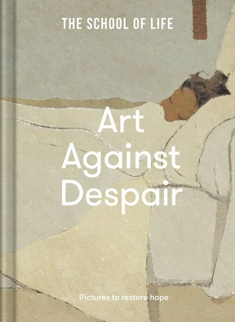 Art Against Despair – The School of The School of Life – boek cover