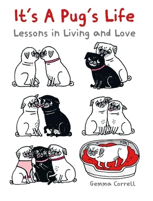 It's a Pug's Life – Gemma Correll – boek cover