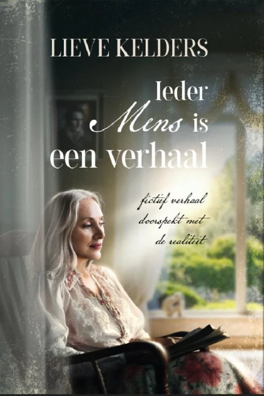 Ieder mens is een verhaal – Lieve Kelders – boek cover