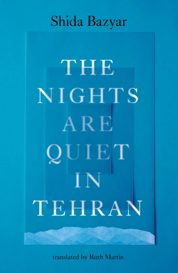 The Nights Are Quiet in Tehran – Shida Bazyar – boek cover