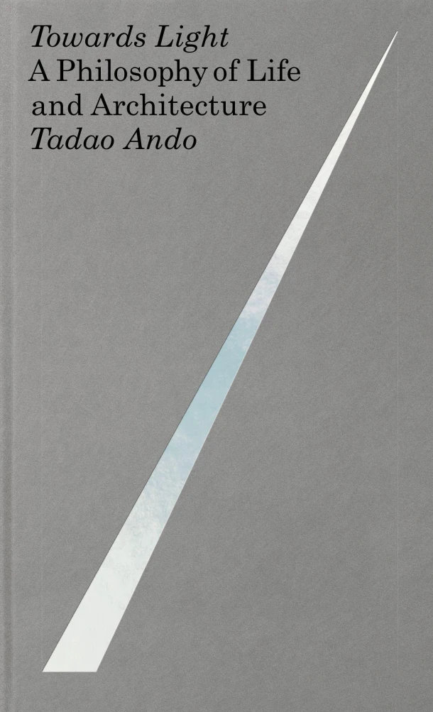 Towards Light – Tadao Ando – boek cover