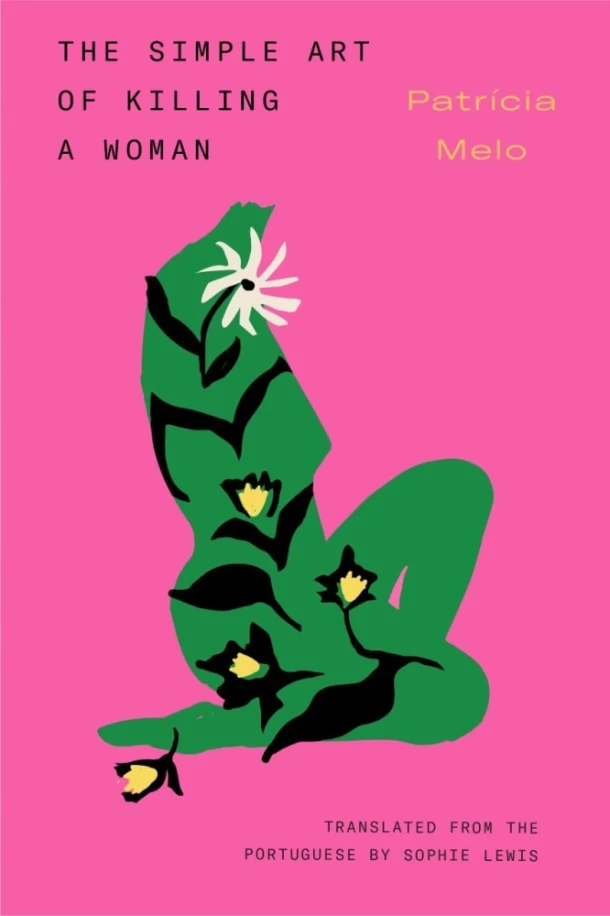 The Simple Art of Killing a Woman – Patricia Melo – boek cover