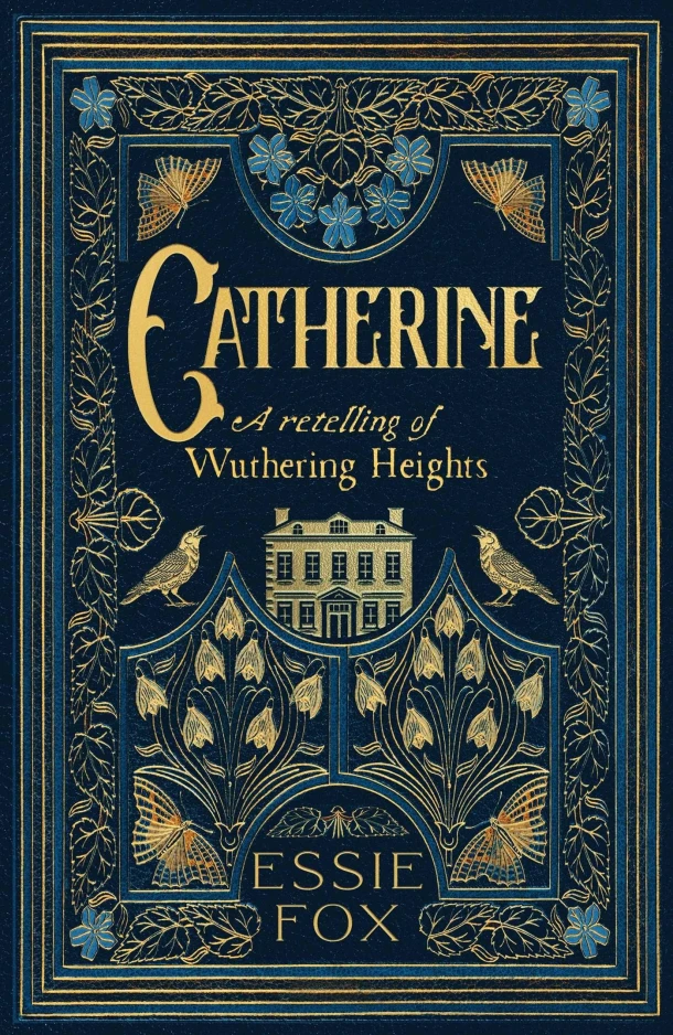 Catherine: A Retelling of Wuthering Heights – Essie Fox – boek cover
