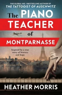 Piano Teacher of Montparnasse – Heather Morris – boek cover