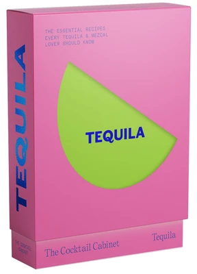 The Cocktail Cabinet: Tequila: The Essential Drinks Every Tequila & Mezcal Lover Should Know – Kara Newman – boek cover