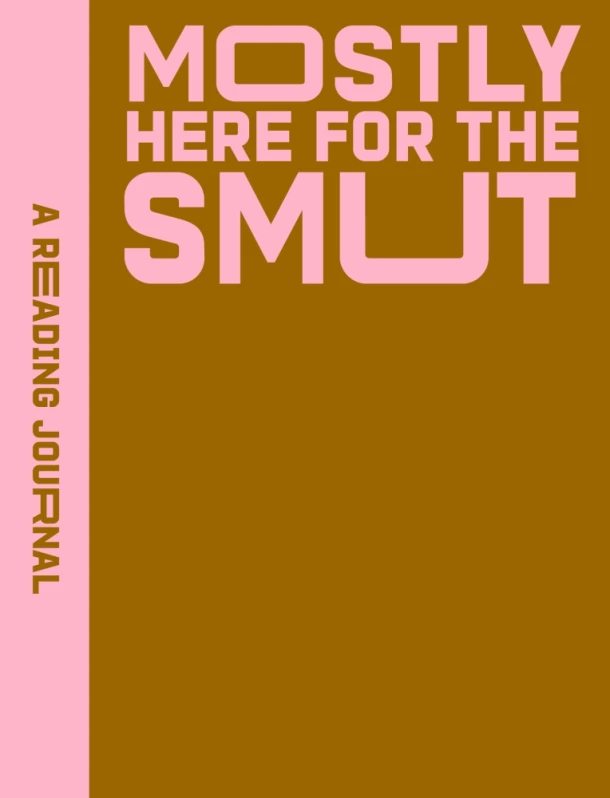 A Reading Journal: Mostly Here for the Smut – Sweet Hearts Sweet Hearts Press – boek cover