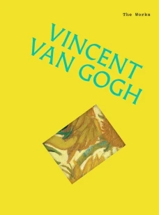 The Works: Vincent van Gogh – Sally Grant – boek cover