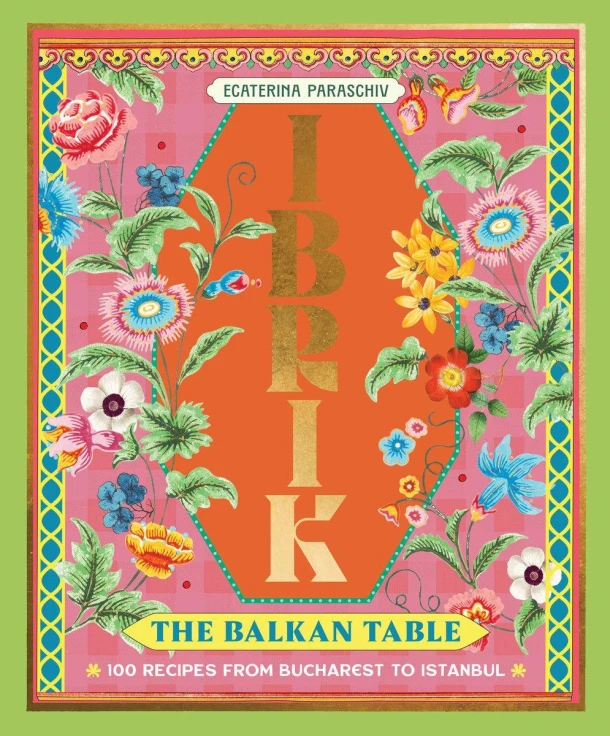 Ibrik: The Balkan Table – Ecaterina Paraschiv – boek cover