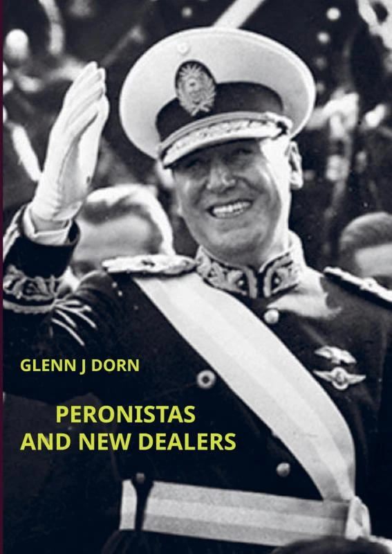 PERONISTAS AND NEW DEALERS – boek cover