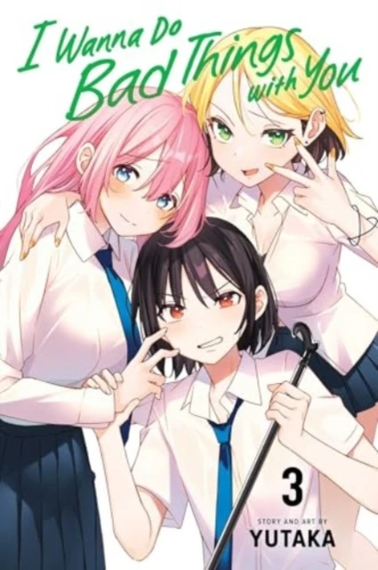I Wanna Do Bad Things with You, Vol. 3 – Yutaka – boek cover