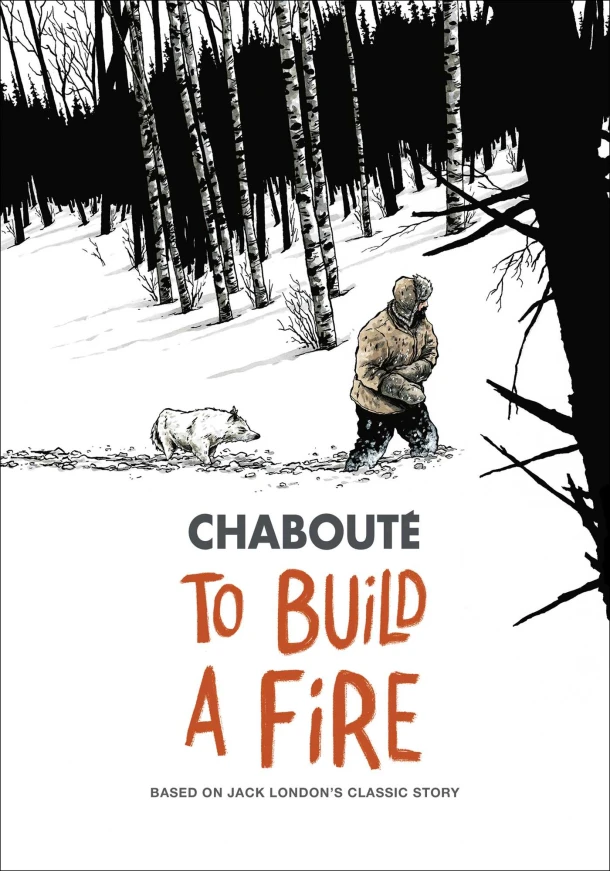 To Build a Fire – Christophe Chaboute – boek cover