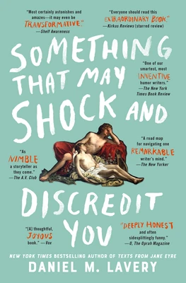 Lavery, D: Something That May Shock and Discredit You – Daniel M. Lavery – boek cover