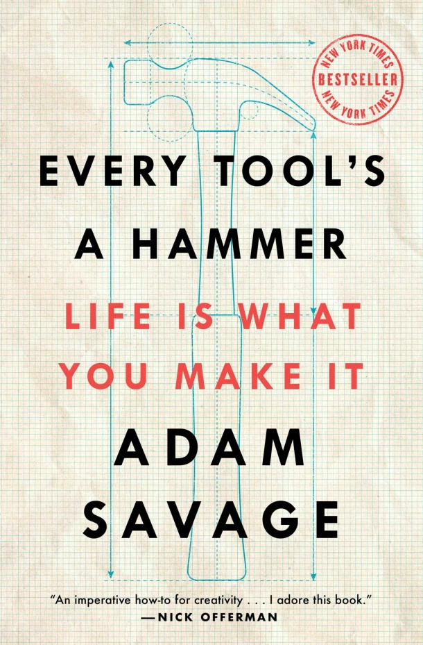 Every Tool's a Hammer – Adam Savage – boek cover