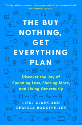The Buy Nothing, Get Everything Plan – Liesl Clark – boek cover