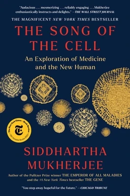 The Song of the Cell – Siddhartha Mukherjee – boek cover