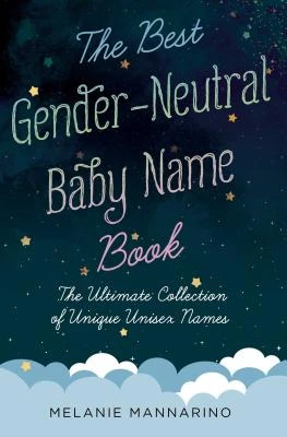 The Best Gender-Neutral Baby Name Book – Melanie Mannarino – boek cover