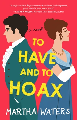 TO HAVE & TO HOAX – Martha Waters – boek cover
