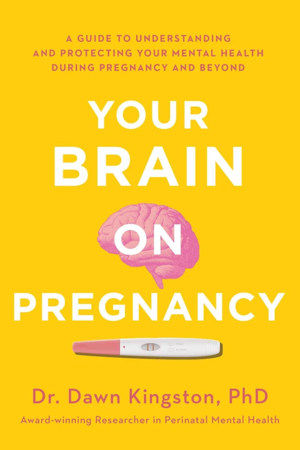 Your Brain on Pregnancy – Dawn Kingston – boek cover
