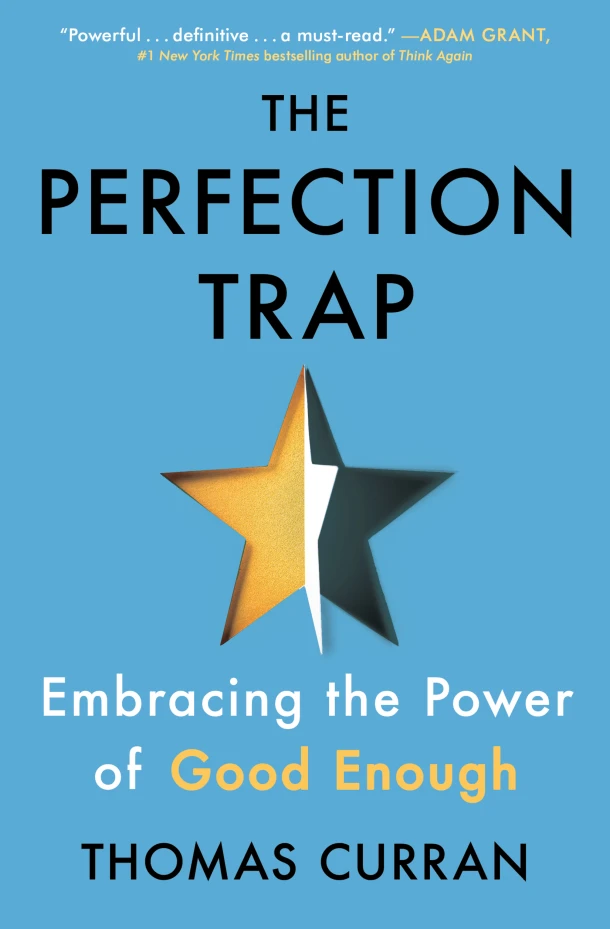 The Perfection Trap: Embracing the Power of Good Enough – Thomas Curran – boek cover