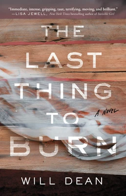 The Last Thing to Burn – Will Dean – boek cover