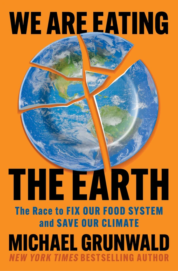 We Are Eating the Earth – Michael Grunwald – boek cover