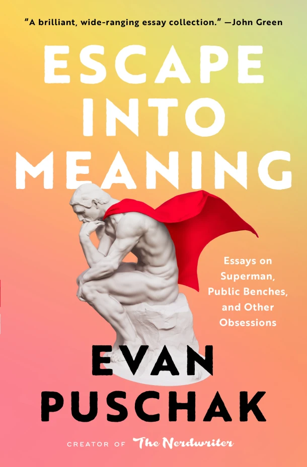 Escape into Meaning – Evan Puschak – boek cover