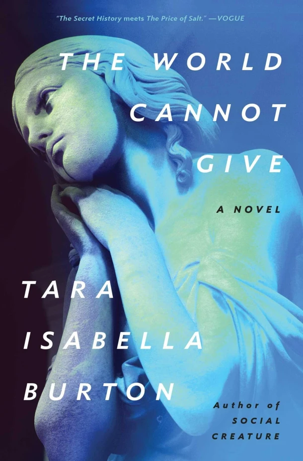 World Cannot Give – Tara Isabella Burton – boek cover