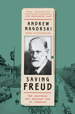 Saving Freud – Andrew Nagorski – boek cover
