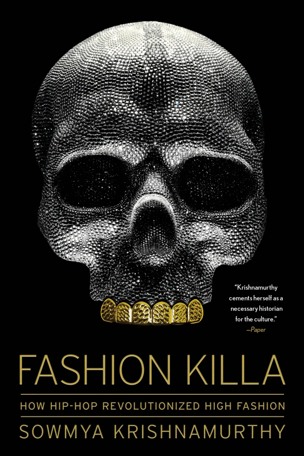 Fashion Killa: How Hip-Hop Revolutionized High Fashion – Sowmya Krishnamurthy – boek cover
