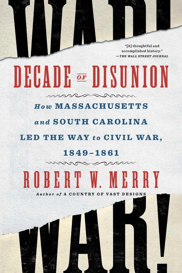 Decade of Disunion – Robert W. Merry – boek cover