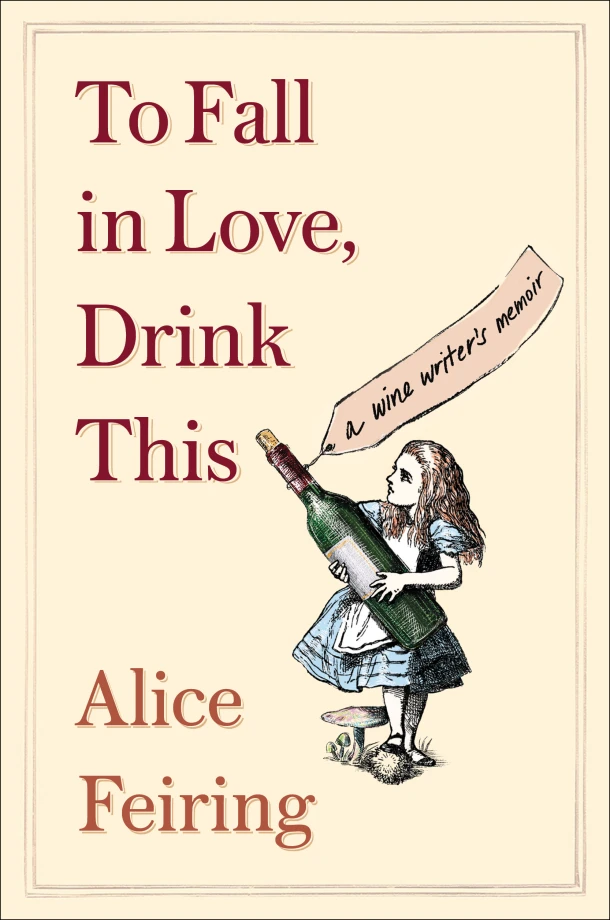 To Fall in Love, Drink This – Alice Feiring – boek cover