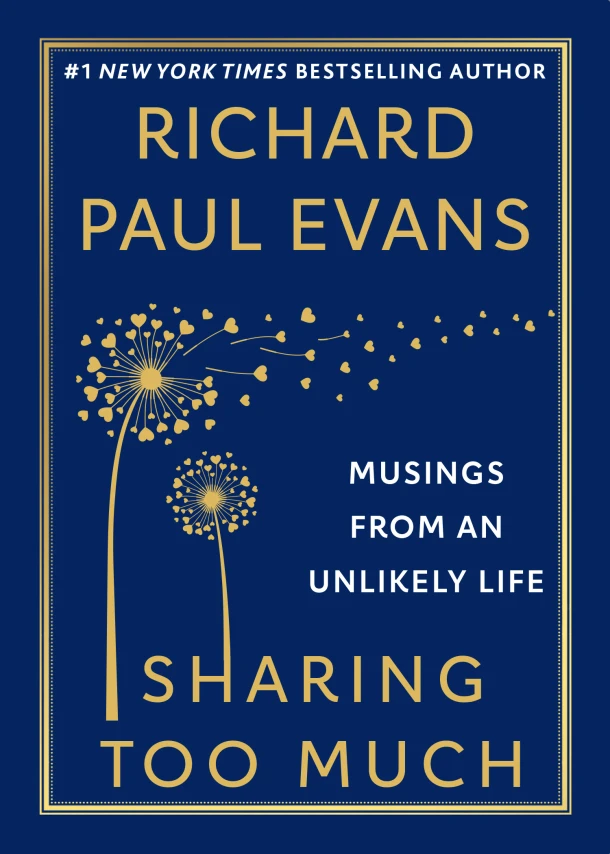 Sharing Too Much: Musings from an Unlikely Life – Richard Paul Evans – boek cover