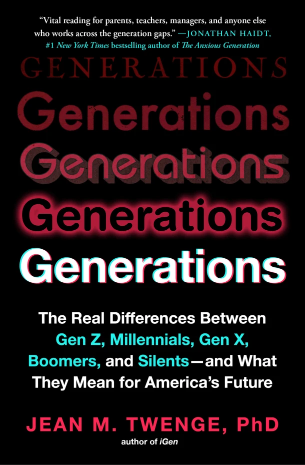 Generations: The Real Differences Between Gen Z, Millennials, Gen X, Boomers, and Silents - And What They Mean for America's Future – Jean M. Twenge – boek cover