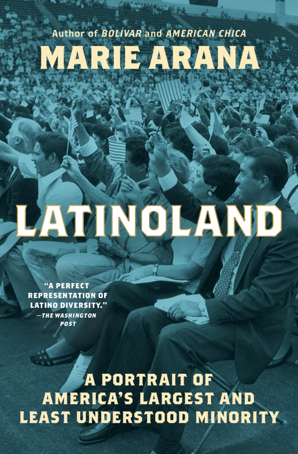 Latinoland: A Portrait of America's Largest and Least Understood Minority – Marie Arana – boek cover