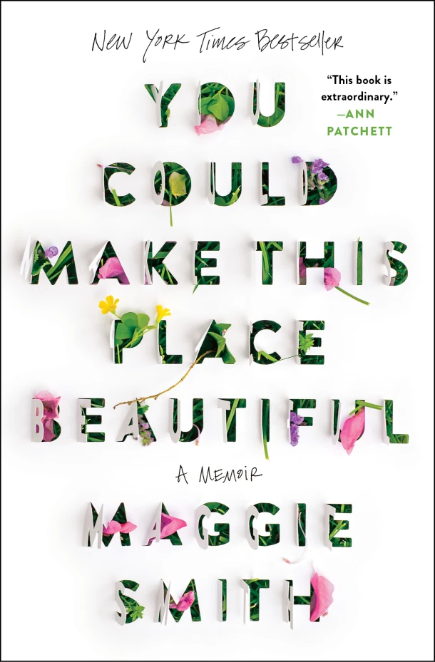 You Could Make This Place Beautiful: A Memoir – Maggie Smith – boek cover