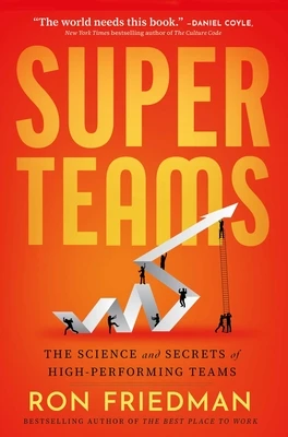 Superteams: The Science and Secrets of High-Performing Teams – Ron Friedman – boek cover