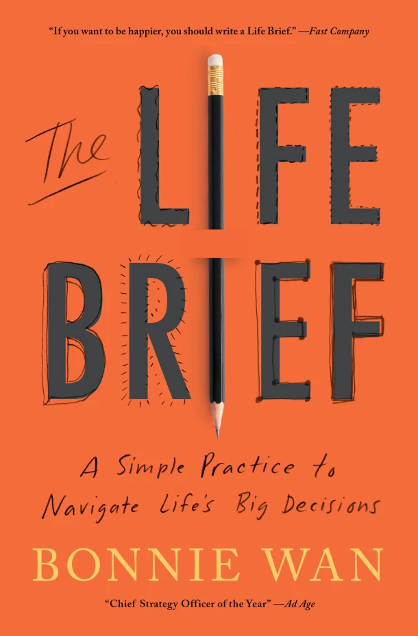 The Life Brief: A Simple Practice to Navigate Life's Big Decisions – Bonnie Wan – boek cover