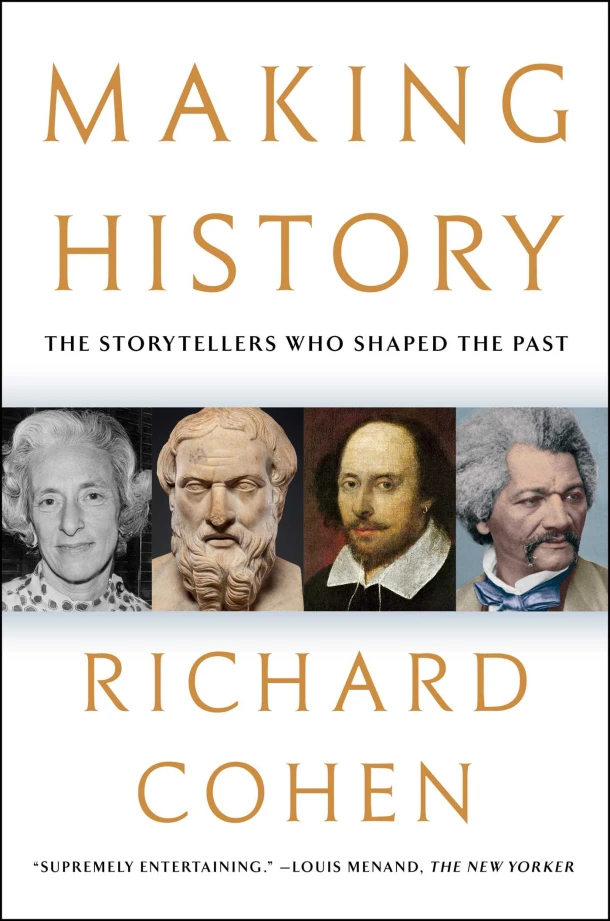 Making History: The Storytellers Who Shaped the Past – Richard Cohen – boek cover