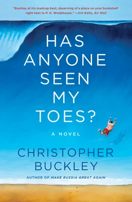 Has Anyone Seen My Toes? – Christopher Buckley – boek cover