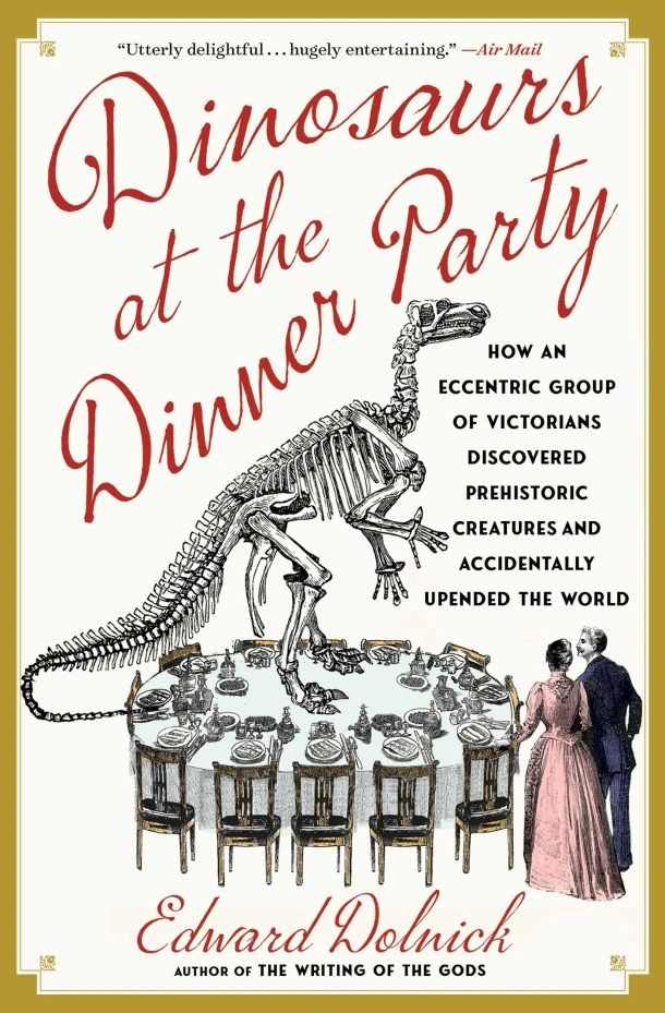 Dinosaurs at the Dinner Party – Edward Dolnick – boek cover
