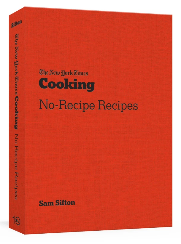 The New York Times Cooking No Recipe Recipes – Sam Sifton – boek cover