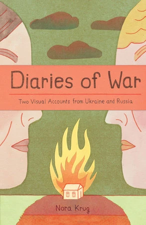 Diaries of War: Two Visual Accounts from Ukraine and Russia [A Graphic History] – Krug, Nora – boek cover
