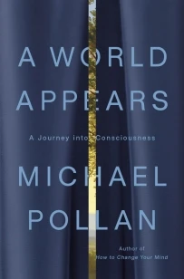 A World Appears – Michael Pollan – boek cover