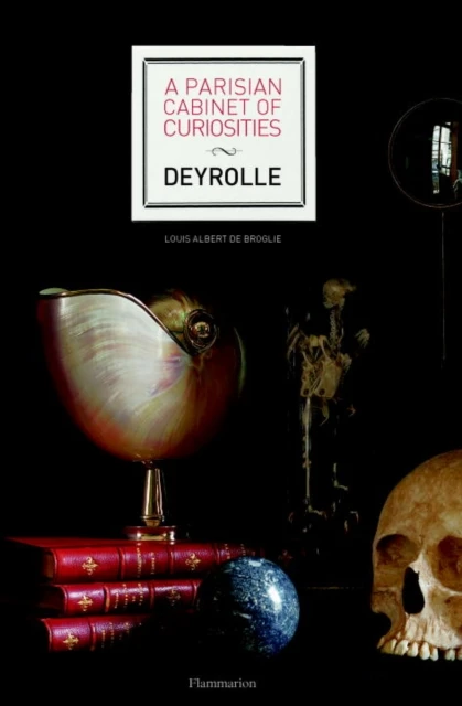 A Parisian Cabinet of Curiosities: Deyrolle – Louis Albert de Broglie – boek cover