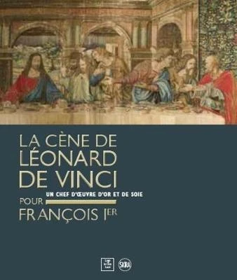 Leonardo da Vinci¿s Last Supper for François I – Pietro Marani – boek cover