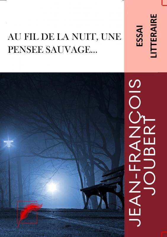 Au fil de la nuit, une pensée sauvage... – boek cover
