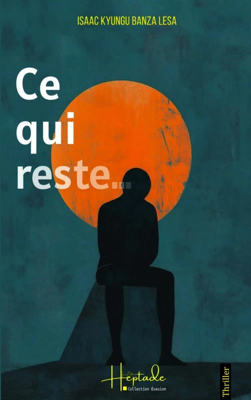 Ce qui reste... – Isaac KYUNGU BANZA LESA – boek cover