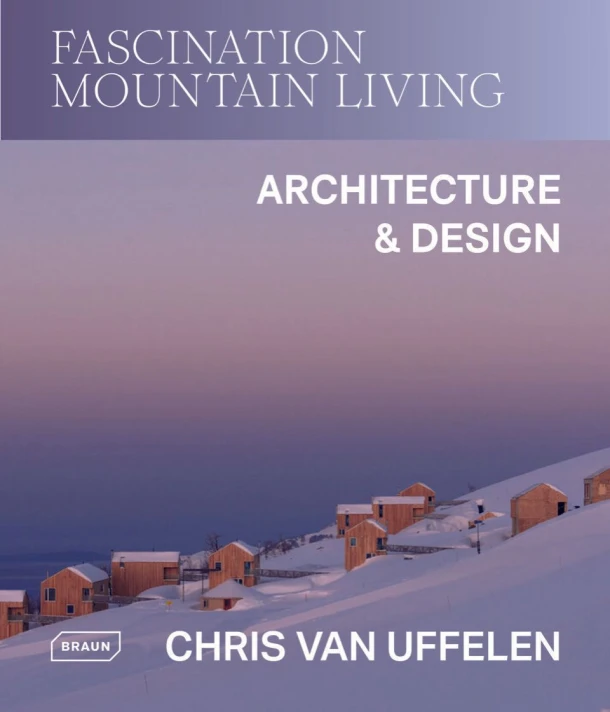 Fascination Mountain Living – Chris van Uffelen – boek cover