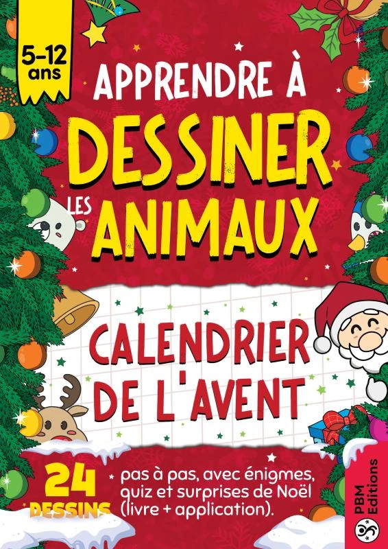 Apprendre à Dessiner les Animaux : Calendrier de l¿Avent – PBM Editions – boek cover